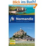 Normandie: Reiseführer mit vielen praktischen Tipps